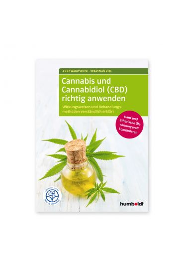 Cannabis und Cannabidiol (CBD) richtig anwenden